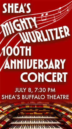 Shea’s Mighty Wurlitzer 100th Anniversary Concert featuring Richard Hills